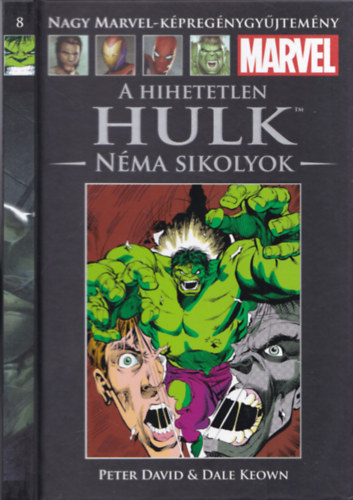 Peter David, Dale Keown - A hihetetlen Hulk - Nma sikolyok (Nagy Marvel-kpregnygyjtemny 8.)