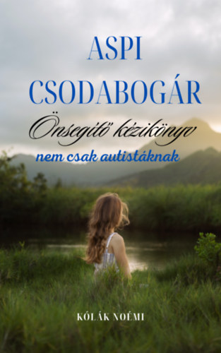 K�l�k No�mi - Aspi csodabog�r - �nseg�t� k�zik�nyv nem csak autist�knak