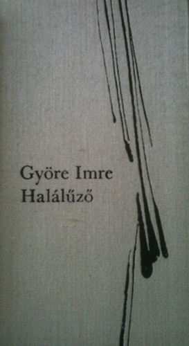 Gy�re Imre - Hal�l�z�