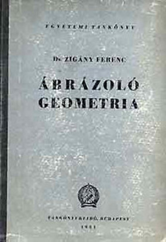 Dr. Zigány Ferenc - Ábrázoló geometria