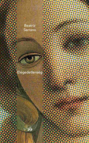 Beatriz Serrano - El�gedetlens�g