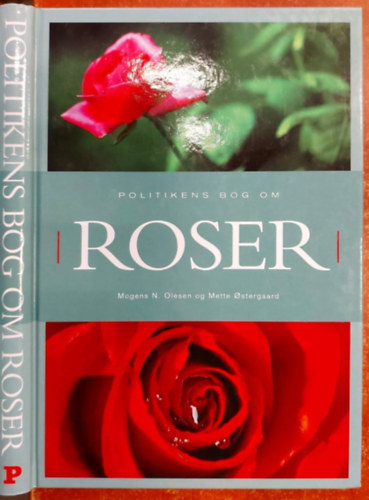 Mogens N. Olesen, Mette Ostergaard - Politikens Bog Om Roser