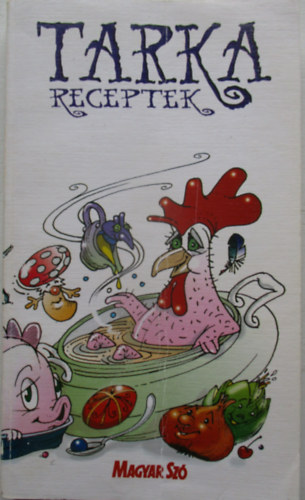 Erdősi Loc Valéria - Tarka receptek