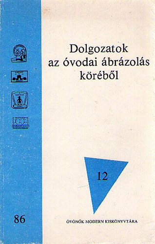 Dolgozatok az óvodai ábrázolás köréből