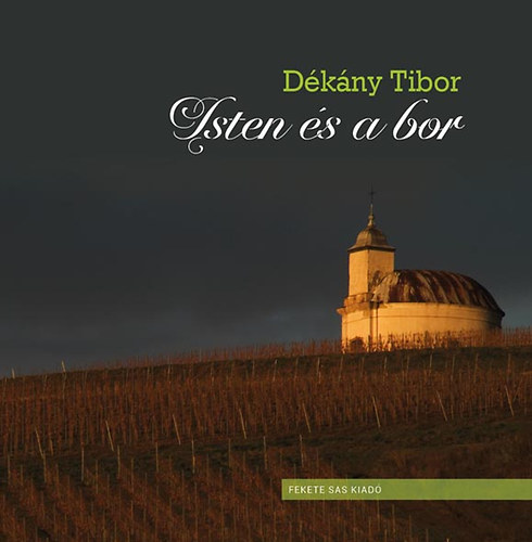 Dékány Tibor - Isten és a bor