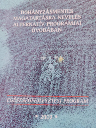 Dohnyzsmentes magatartsra nevels alternatv programjai vodban