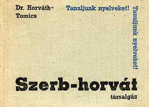 Dr. Horv�th M.-Dr. Tomics L. - Szerb-horv�t t�rsalg�s