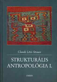 Claude Lvi-Strauss - Strukturlis antropolgia I-II.