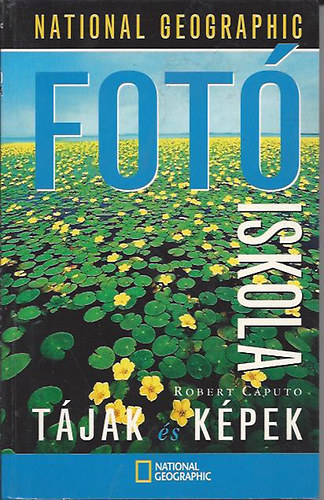 Robert Caputo - Fotiskola: Tjak s kpek (National Geographic)