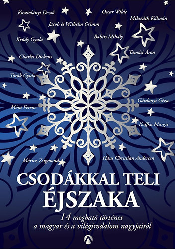 Peiker va (Szerk.) - Csodkkal teli jszaka - 14 meghat trtnet a magyar s a vilgirodalom nagyjaitl