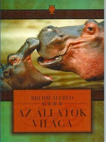 Alfred Brehm - Az llatok vilga 4.