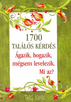 Imre Zsuzsnna; Pter Kinga - 1700 talls krds - gazik, bogazik, mgsem levelezik. Mi az?