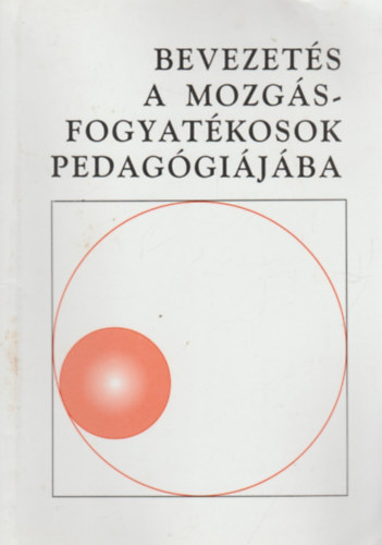 Hoffmann Judit - Bevezet�s a mozg�sfogyat�kosok pedag�gi�j�ba