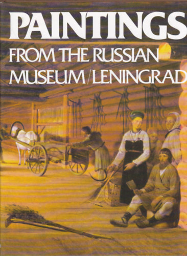 Yulia Olek - Lev Dyakonitsyn (ed.) - Paintings from the Russian Museum / Leningrad