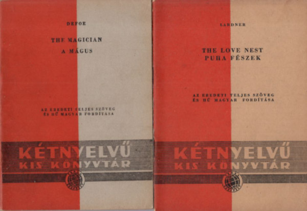 Oscar Wilde, Herbert Ernest Bates, J. K. Jerome, Daniel Defoe - 7 db K�tnyelv� Kis K�nyvt�r: A m�gus + Puha f�szek + �trak�szen + Az elveszett �r�ks�g + Az �lmos zongorista + A hat�r + A mintamilliomos