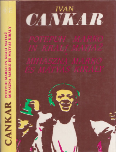 Ivan Cankar - Mihaszna Marko �s M�ty�s kir�ly - Potepuh Marko in kralj Matjaz