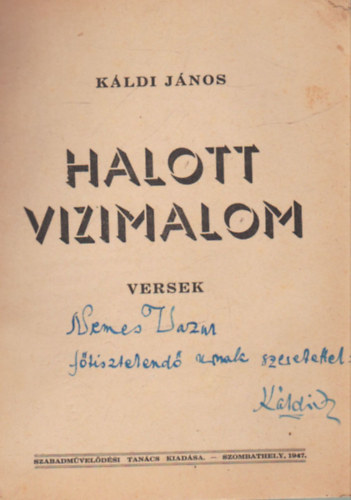 Káldi János - Halott vizimalom- vers- dedikált