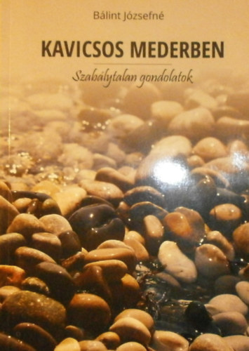 Blint Jzsefn - Kavicsos mederben