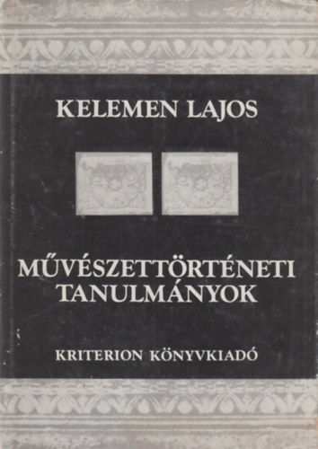 Kelemen Lajos - Mvszettrtneti tanulmnyok