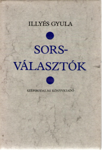 Illys Gyula - Sorsvlasztk