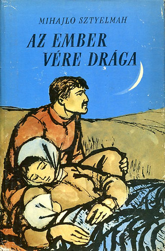 Mihajlo Sztyelmah - Az ember vre drga