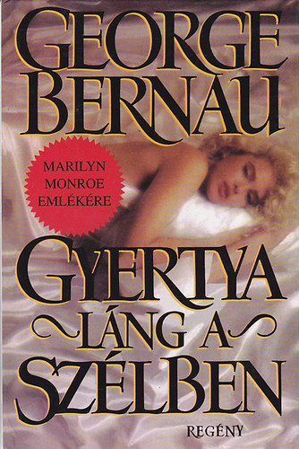 George Bernau - RLA SZL Marilyn Monroe - Gyertyalng a szlben MARILYN MONROE EMLKRE