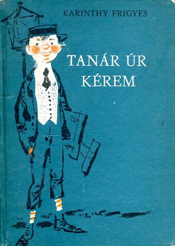 Karinthy Frigyes - Tanr r krem