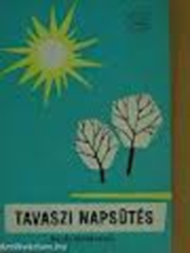 - - Tavaszi napsütés - derűs történetek