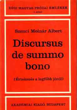 Szenci Molnr Albert (ford.) - Discursus de summo bono