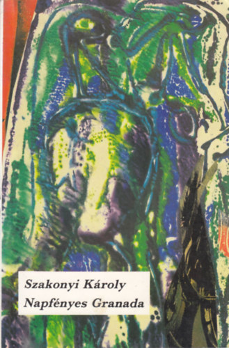 Szakonyi K�roly - Napf�nyes Granada