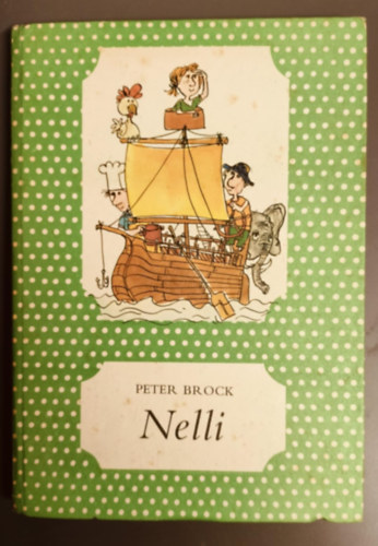 Peter Brock, Kajtár Mária (ford.), Graf.: Lehoczki István, Tótfalusi István (lektor) - Nelli (Pöttyös könyvek Lehoczki István rajzaival; Saját képpel!)