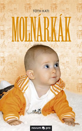 Tth Kati - Molnrkk - Kiskrumpli rkezse a csaldba