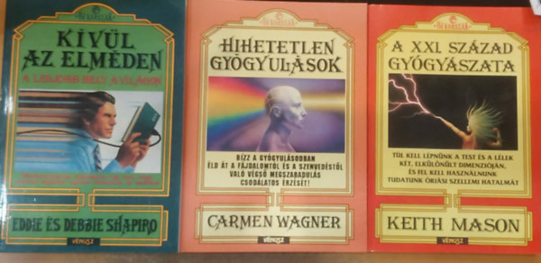 Eddie �s Debbie Shapiro, Carmen Wagner, Keith Mason - 3 db �j korszak: A XXI. sz�zad gy�gy�szata + Hihetetlen gy�gyul�sok + K�v�l az elm�den (A legjobb hely a vil�gon)