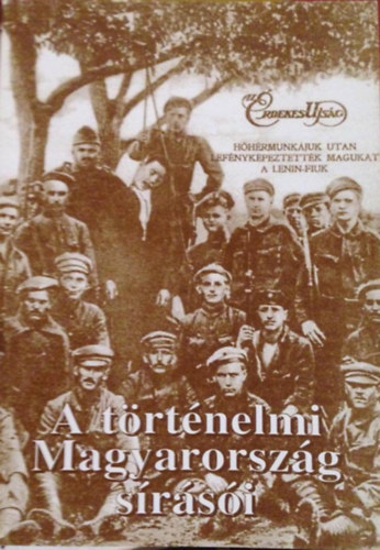 Blint Istvn Jnos (szerk.) - A trtnelmi Magyarorszg srsi (A proletrdiktatra rmtetteinek krnikja 1919.)