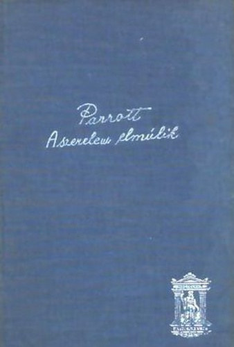 Ursula Parrott - A szerelem elmlik