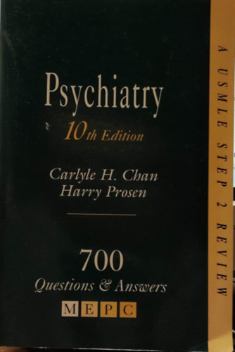 Carlyle H. Chan, Harry Prosen - Psychiatry - 700 Questions & Answers 10th Edition