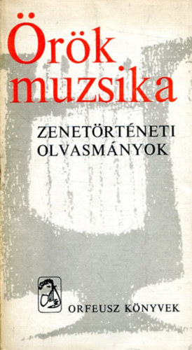 Barna Istvn (szerk.) - rk muzsika - Zenetrtneti olvasmnyok (2. kiads)