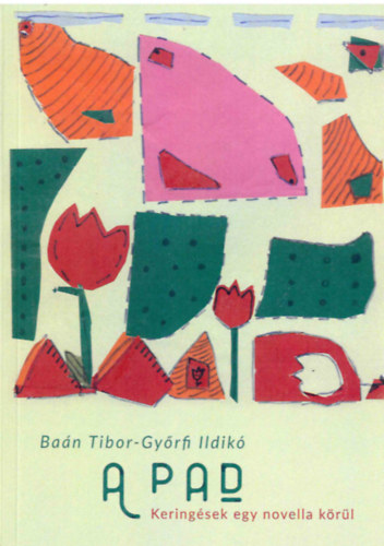 Ban Tibor, Gyrfi Ildik - A Pad