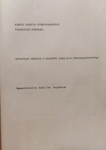 Gal va - Anyanyelvi nevels a kisegt iskolban /Szveggyjtemny/