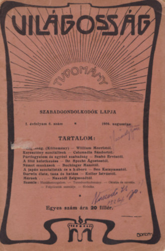 Csizmadia Sndor (szerk.), Tarczai Lajos (szerk.) - Vilgossg - szocialistk s szabadgondolkodk lapja I. vfolyam 6. szm., 1904