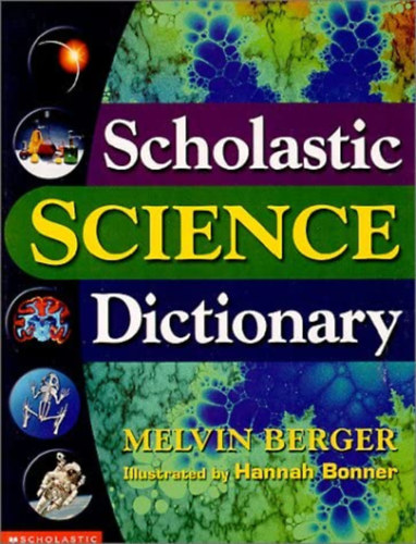 Melvin Berger, Hannah Bonner (illus.) - Scholastic: Science Dictionary