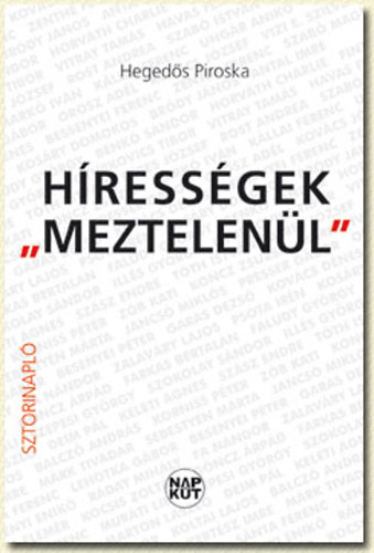 Heged�s Piroska - H�ress�gek "meztelen�l" - Sztorinapl�