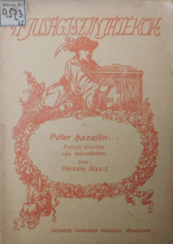 Péczely József - Péter hazajön... - Ifjusági szinjátékok 35.