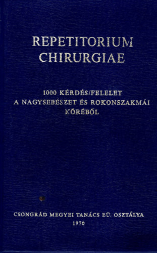 dr. (szerk.) Bugyi Istv�n - Repetitorium chirurgiae