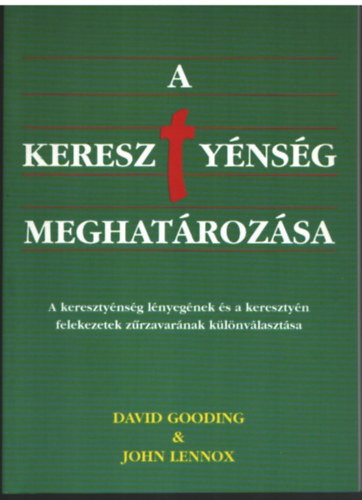 David Gooding, John Lennox - A keresztynsg meghatrozsa
