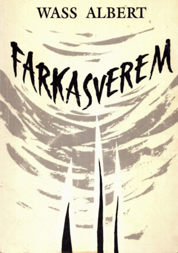Wass Albert - Farkasverem