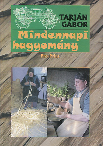 Tarján Gábor - Mindennapi hagyomány
