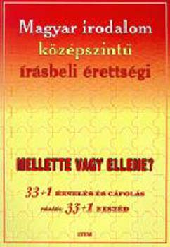 Maczk Edit (szerk.) - Magyar irodalom kzpszint rsbeli rettsgi -Mellette vagy ellene?