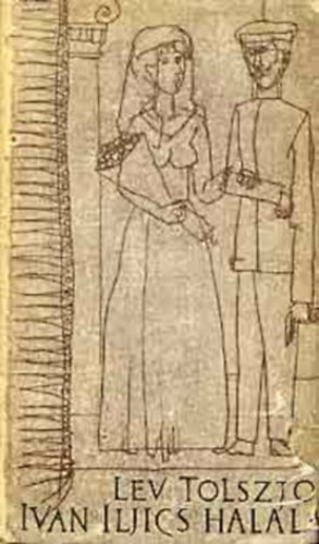 Lev Tolsztoj - Ivan Iljics hal�la