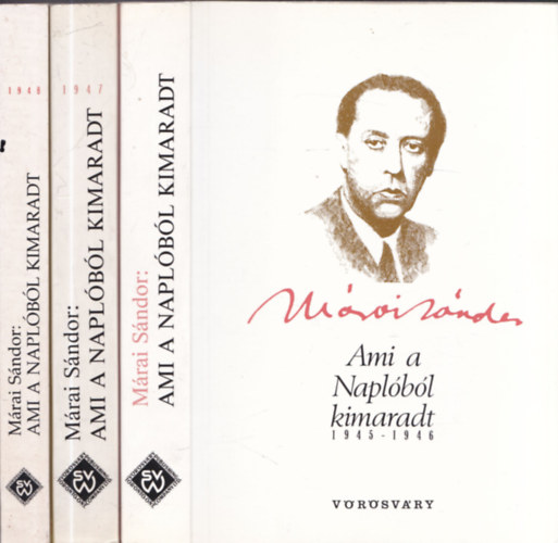 Márai Sándor - 3 db Ami a naplóból kimaradt (1945-1946) + 1947 + 1948
